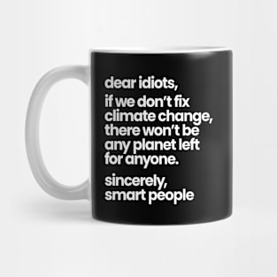 Dear Idiots Mug